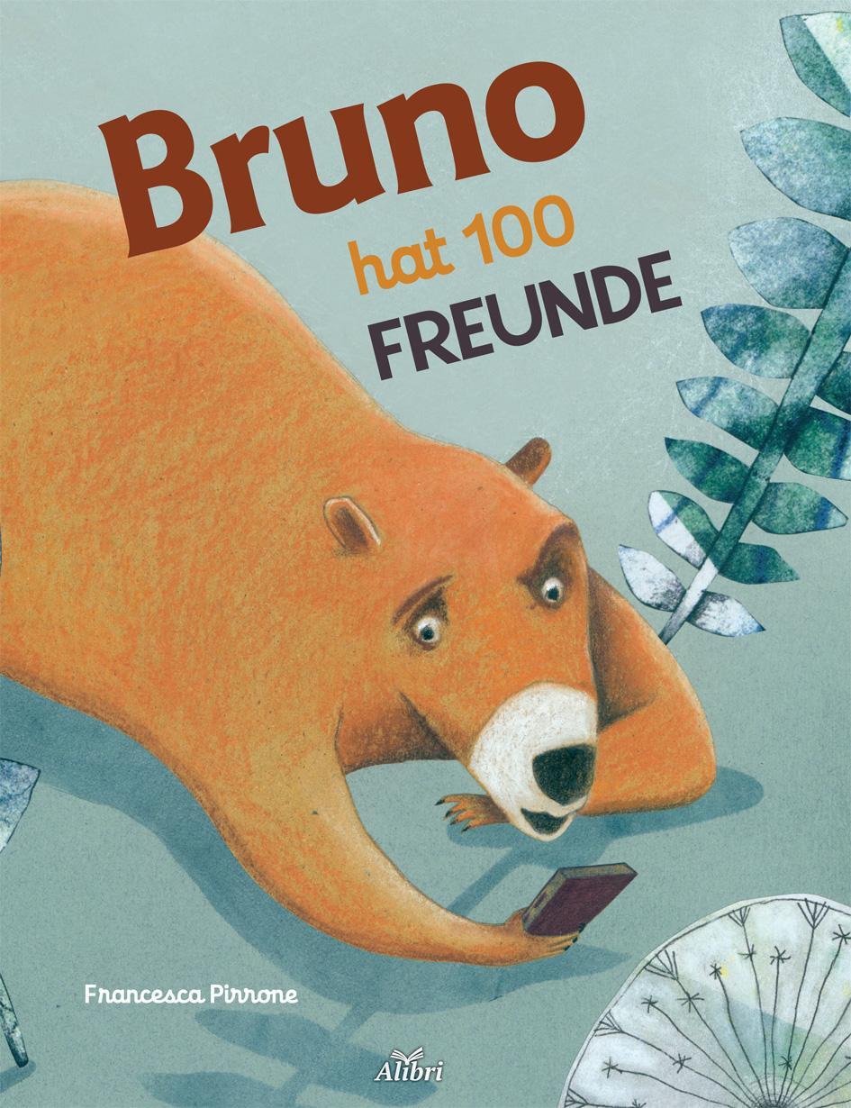 Cover: 9783865692603 | Bruno hat 100 Freunde | Francesca Pirrone | Buch | Deutsch | 2018