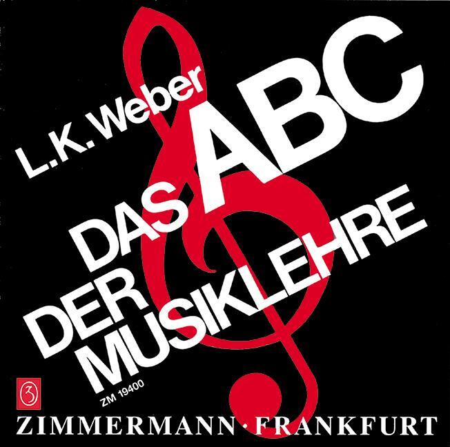 Das ABC der Musiklehre - Weber, Ludwig Karl