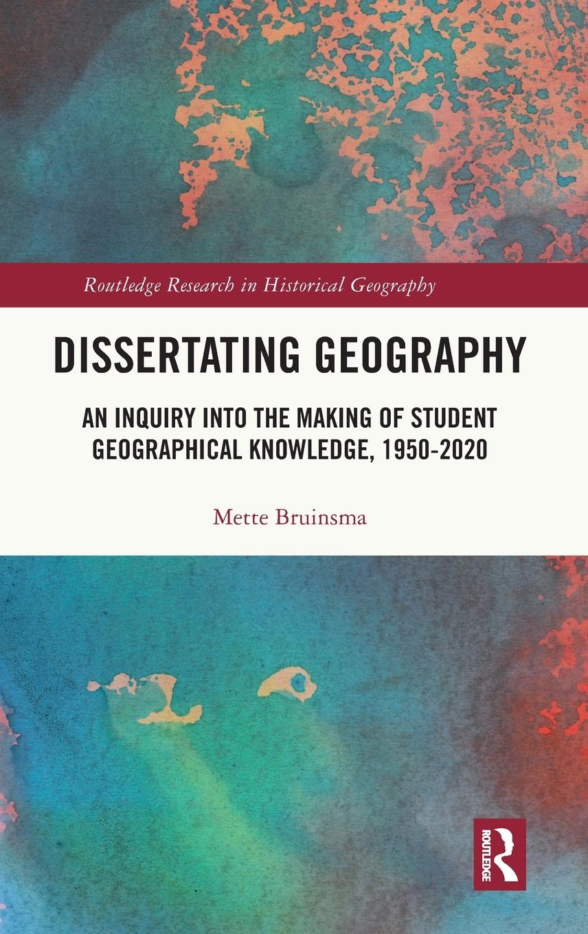 Cover: 9781032390390 | Dissertating Geography | Mette Bruinsma | Buch | Englisch | 2023