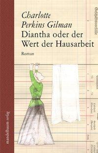 Cover: 9783854765479 | Diantha oder der Wert der Hausarbeit | Roman | Gilman | Buch | 223 S.