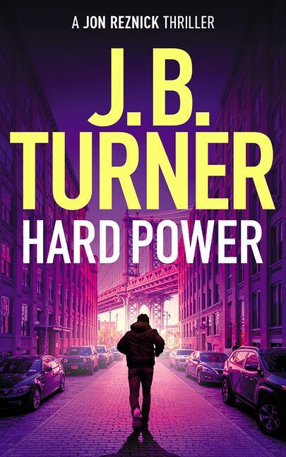 Cover: 9781542039819 | Hard Power | J. B. Turner | Taschenbuch | Jon Reznick Thriller | 2024