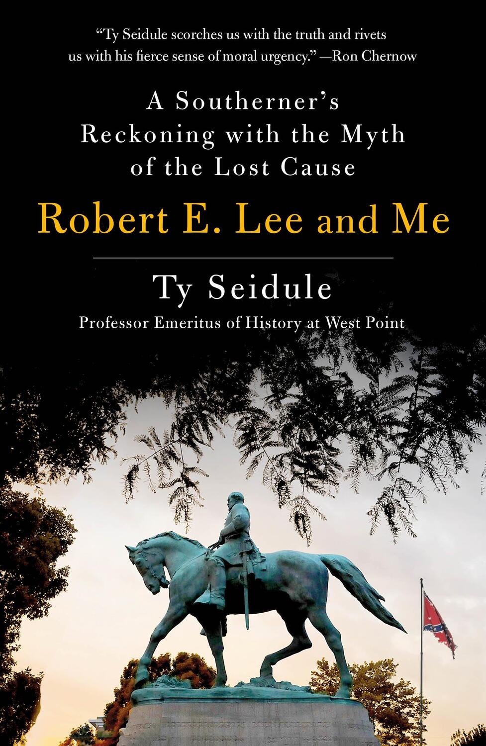 Cover: 9781250239280 | Robert E. Lee and Me: A Southerner's Reckoning with the Myth of the...