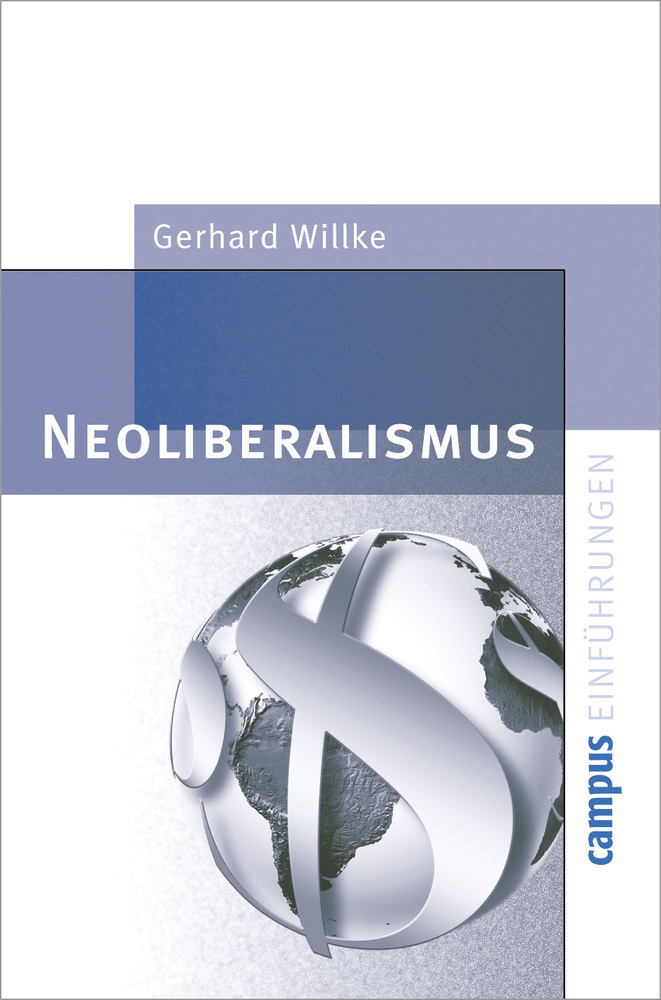 Cover: 9783593372082 | Neoliberalismus | Gerhard Willke | Taschenbuch | 209 S. | Deutsch