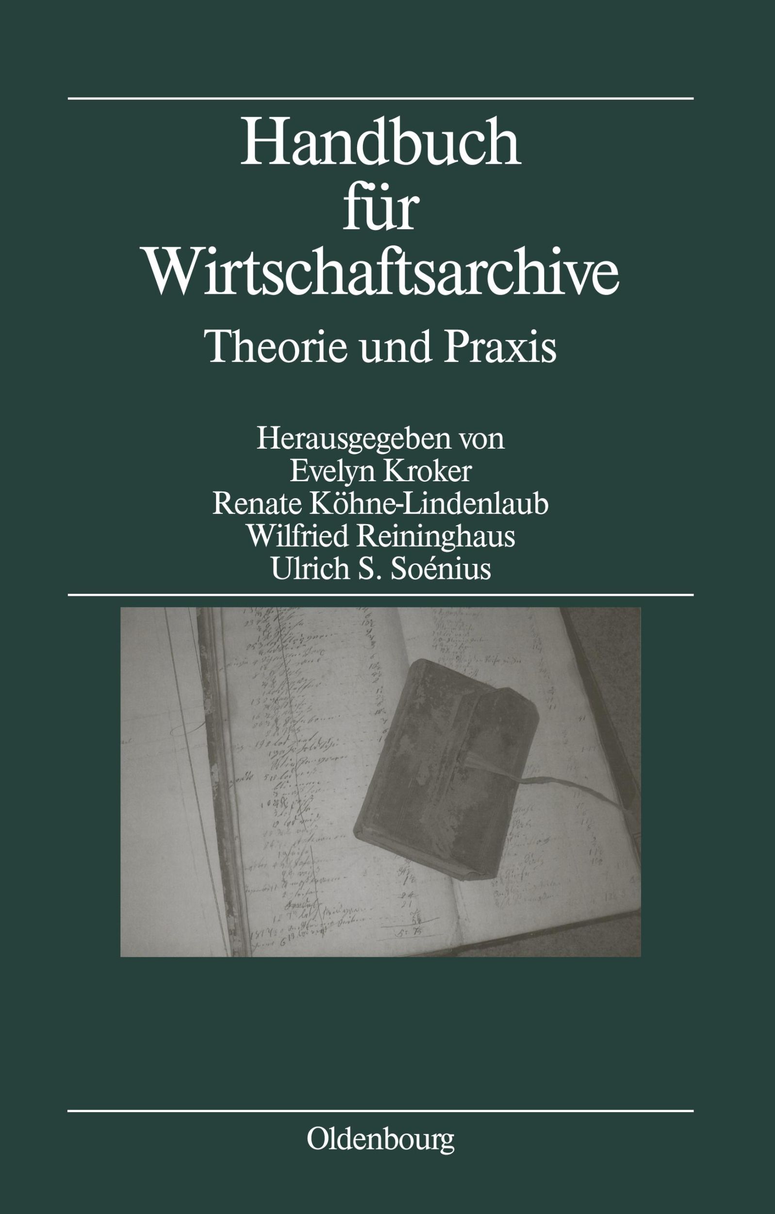 Cover: 9783486567274 | Handbuch für Wirtschaftsarchive | Theorie und Praxis | Kroker (u. a.)