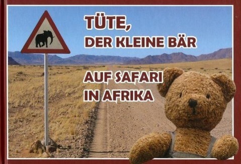 Cover: 9783981421309 | Tüte, der kleine Bär auf Safari in Afrika | Tusche (u. a.) | Buch