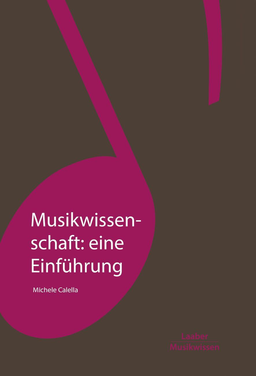 Cover: 9783890078649 | Musikwissenschaft: eine Einführung | Michele Calella | Taschenbuch