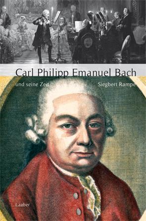 Cover: 9783890078380 | Carl Philipp Emanuel Bach und seine Zeit | Siegbert Rampe | Buch