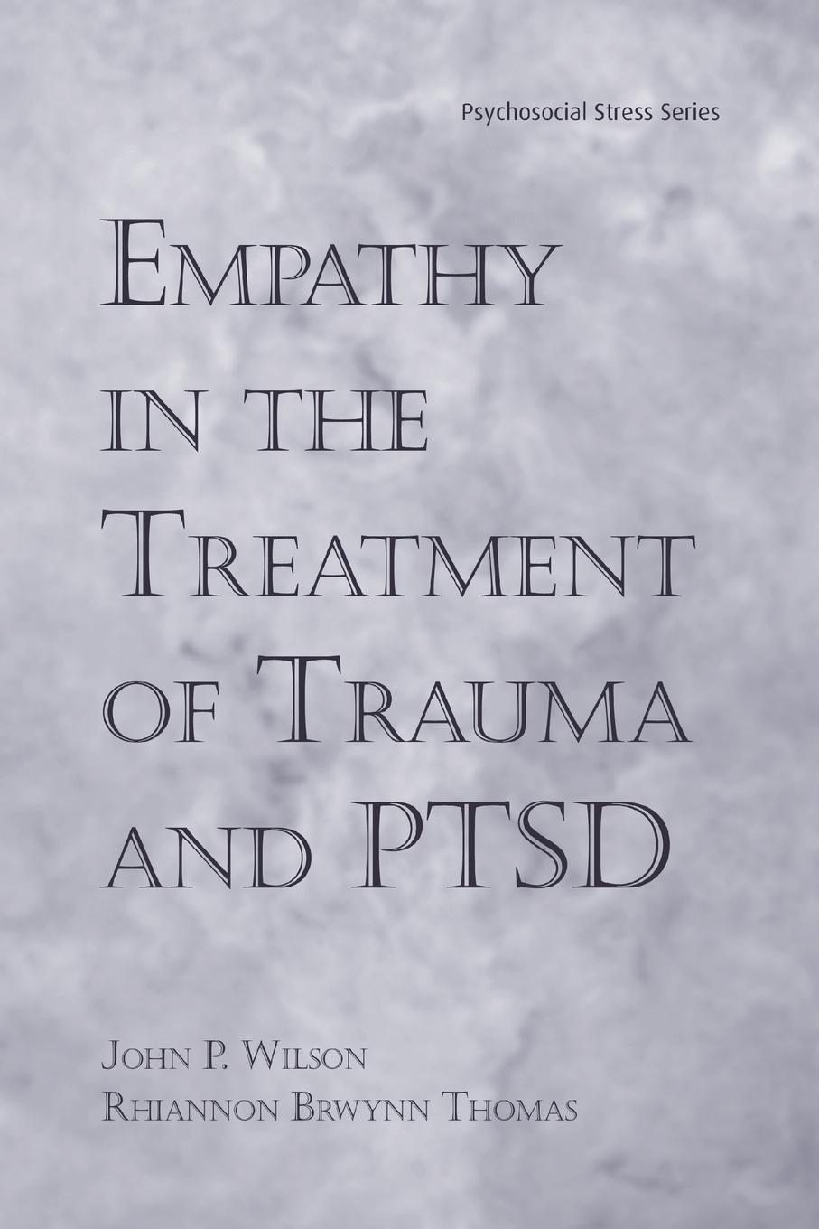 Cover: 9781138871571 | Empathy in the Treatment of Trauma and PTSD | John P. Wilson (u. a.)