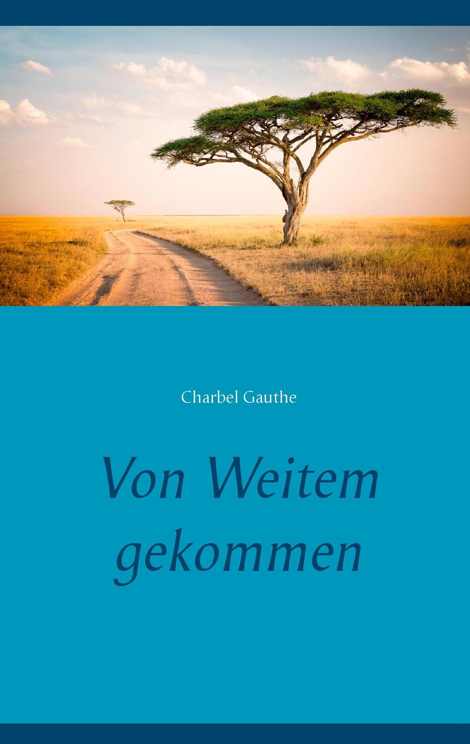 Cover: 9783744893534 | Von Weitem gekommen | Charbel Gauthe | Taschenbuch | Paperback | 2017