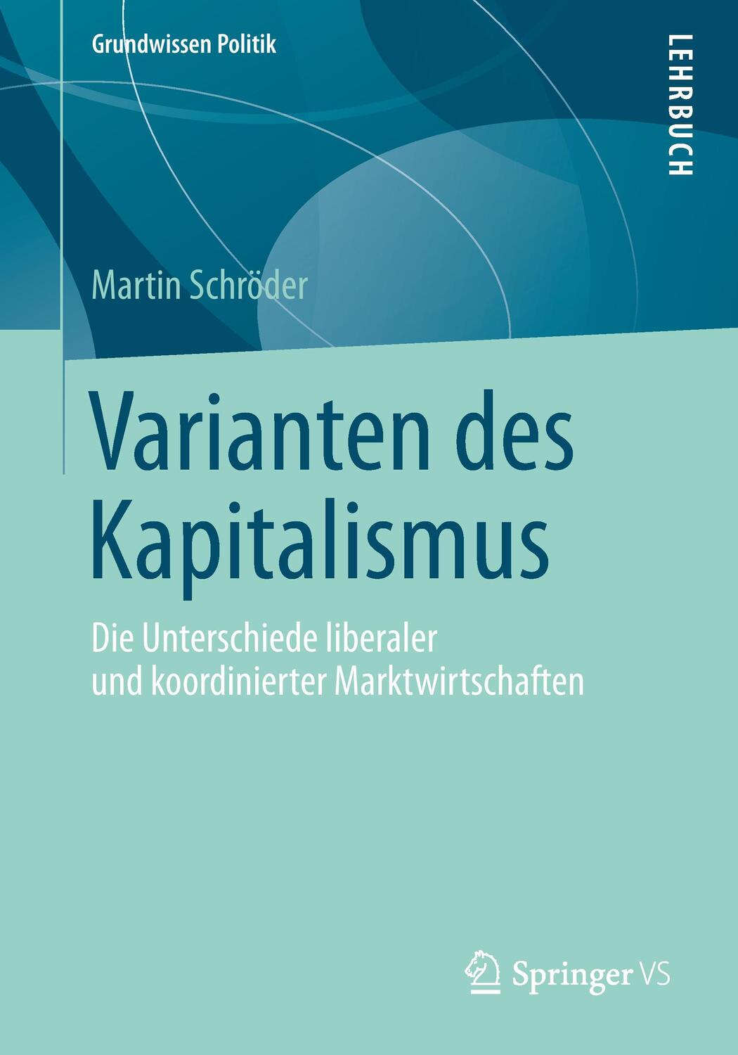 Cover: 9783658052416 | Varianten des Kapitalismus | Martin Schröder | Taschenbuch