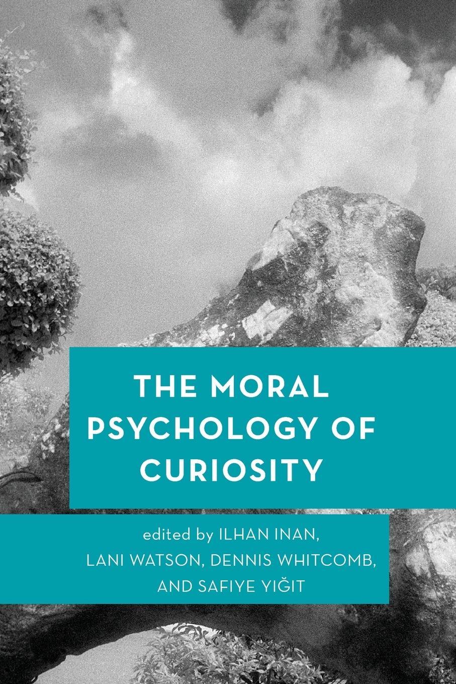 Cover: 9781538158722 | The Moral Psychology of Curiosity | Dennis Whitcomb | Taschenbuch
