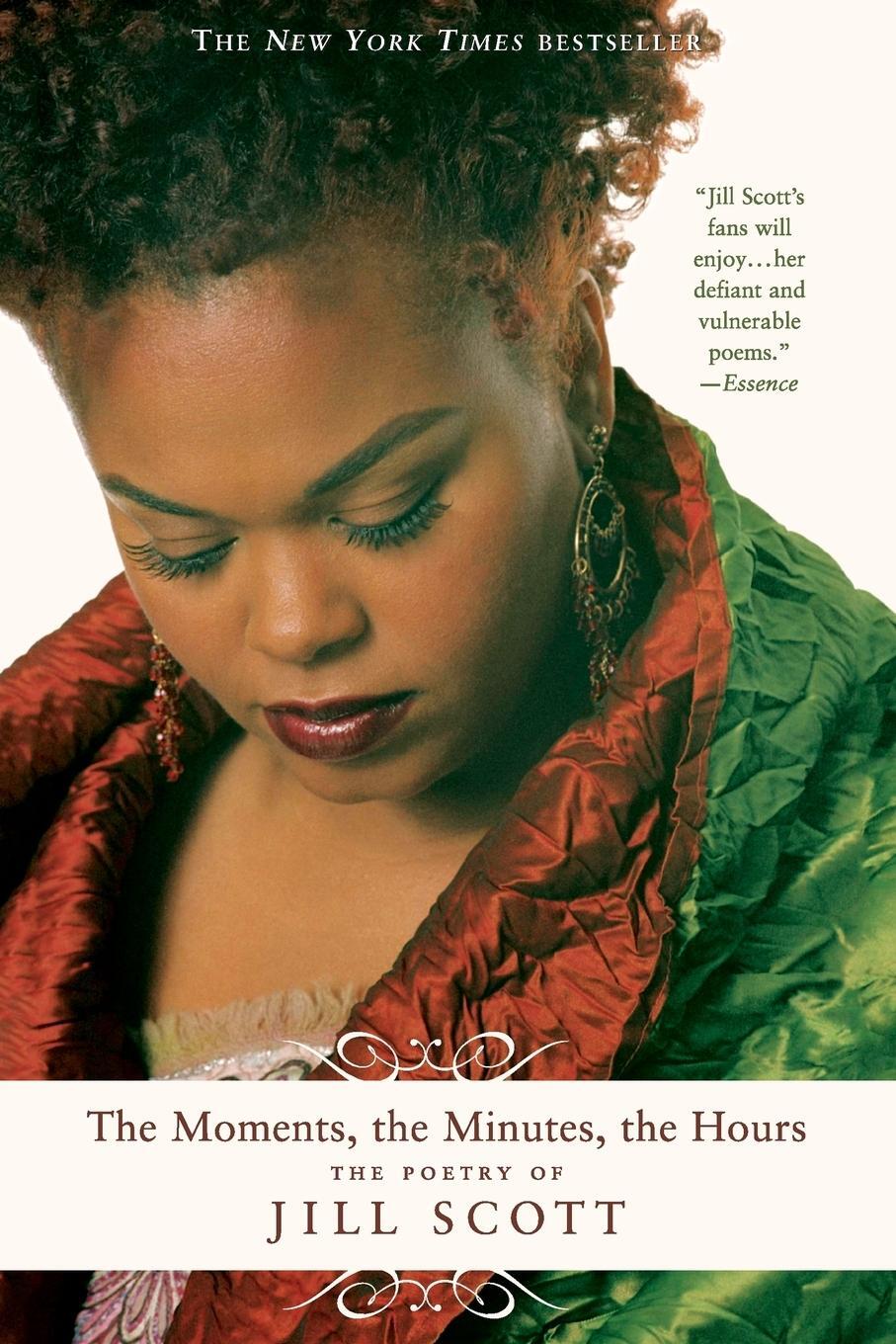 Cover: 9780312329624 | The Moments, the Minutes, the Hours | The Poetry of Jill Scott | Scott