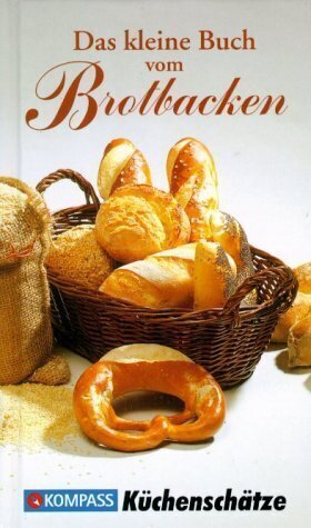 Cover: 9783854911661 | KOMPASS Küchenschätze Das kleine Buch vom Brotbacken | Ursula Calis