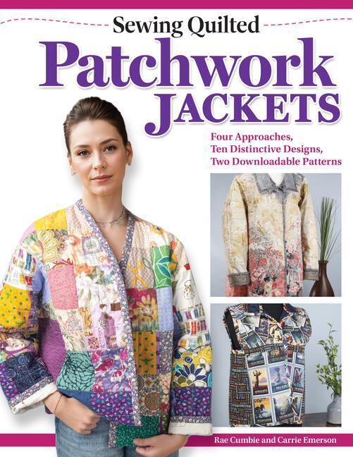 Cover: 9781639810796 | Sewing Quilted Patchwork Jackets | Rae Cumbie (u. a.) | Taschenbuch