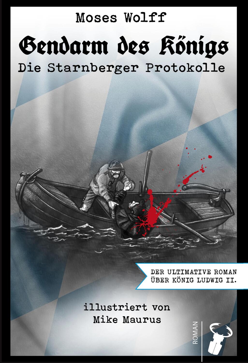 Cover: 9783940839817 | Gendarm des Königs | Die Starnberger Protokolle | Moses Wolff | Buch