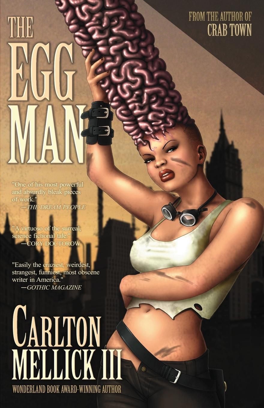 Cover: 9781621050407 | The Egg Man | Carlton III Mellick | Taschenbuch | Paperback | Englisch