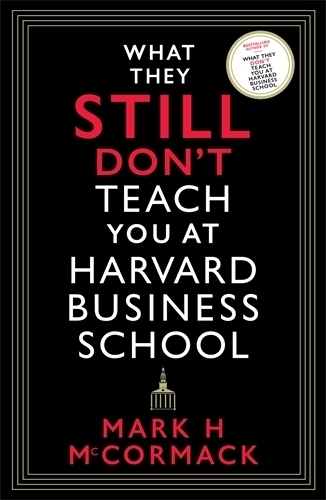 Cover: 9781800812192 | What They Still Don't Teach You At Harvard Business School | McCormack