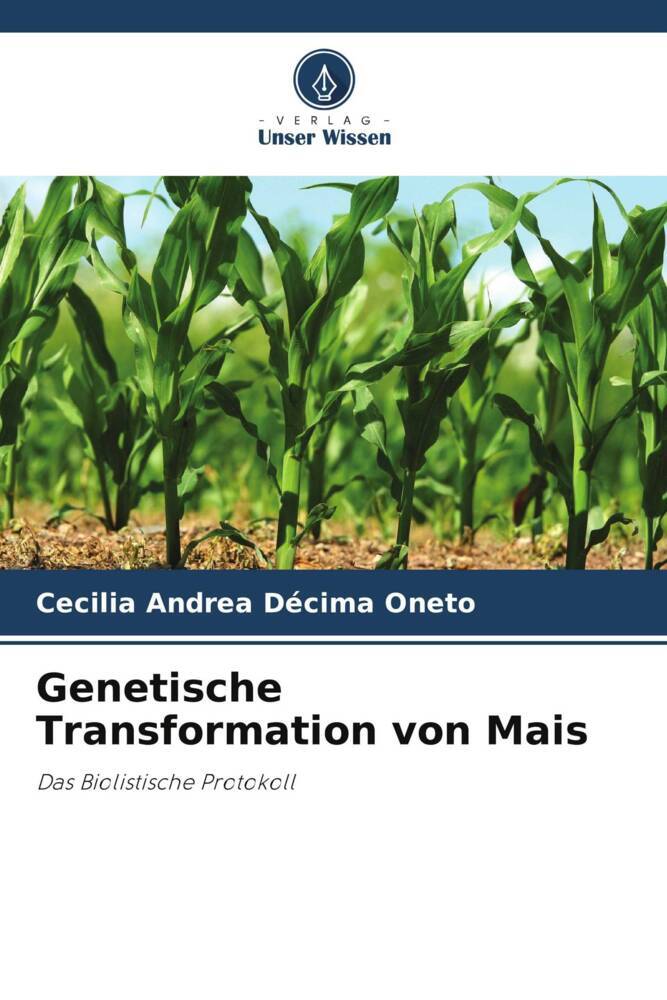 Cover: 9786203019506 | Genetische Transformation von Mais | Das Biolistische Protokoll | Buch