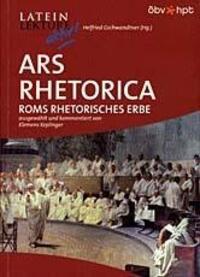 Cover: 9783126579407 | Ars Rhetorica | Roms rhetorisches Erbe | Taschenbuch | Latein | 2007