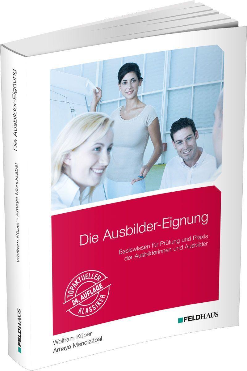 Cover: 9783882647143 | Die Ausbilder-Eignung | Wolfram Küper (u. a.) | Taschenbuch | Deutsch