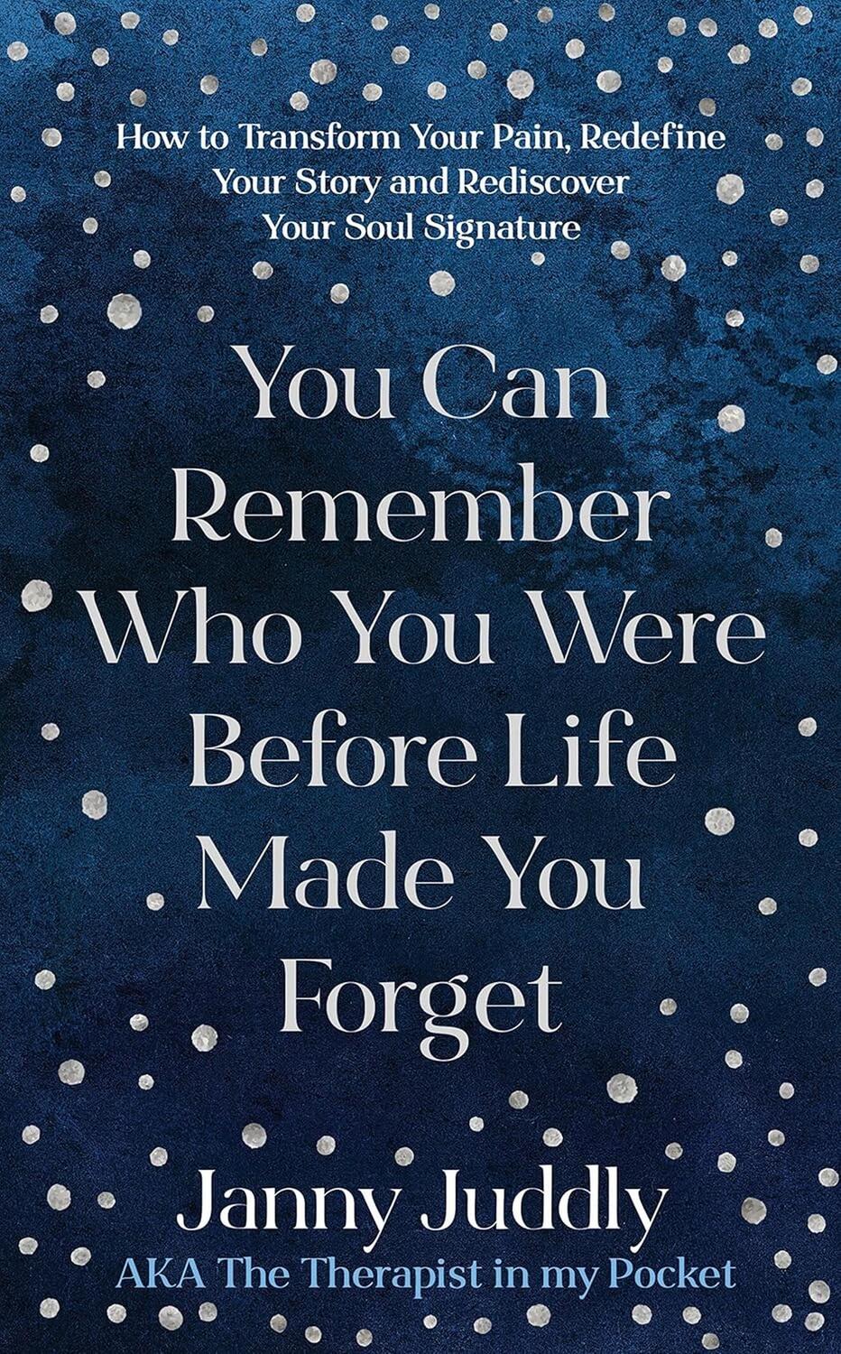 Cover: 9781801291019 | You Can Remember Who You Were Before Life Made You Forget | Juddly