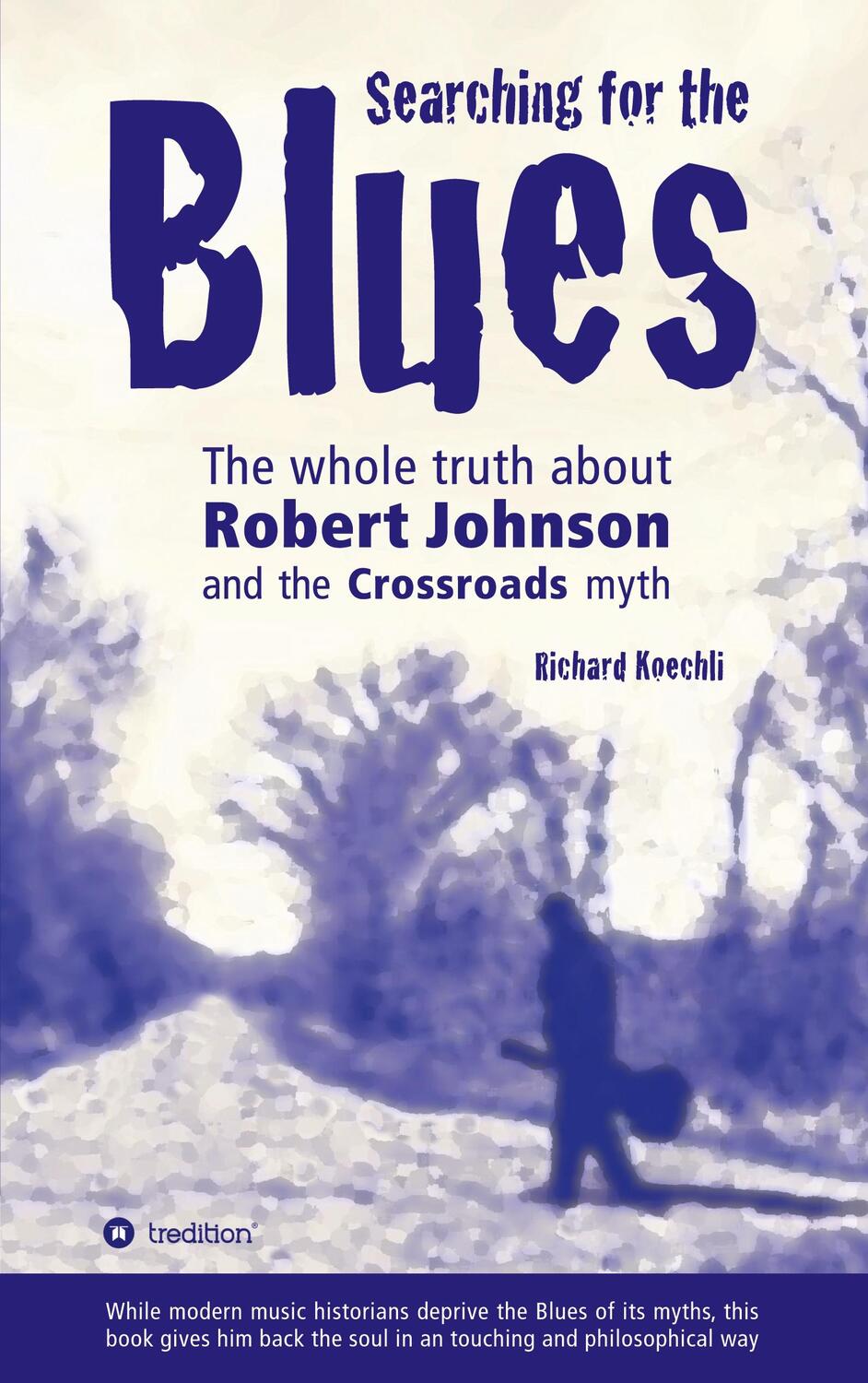 Cover: 9783384040558 | Searching for the Blues | Richard Koechli | Taschenbuch | Paperback