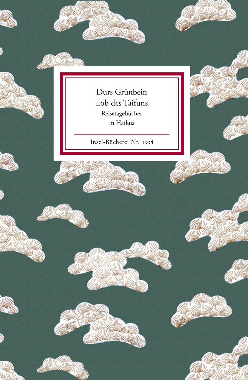 Cover: 9783458193081 | Lob des Taifuns | Reisetagebücher in Haikus | Durs Grünbein | Buch