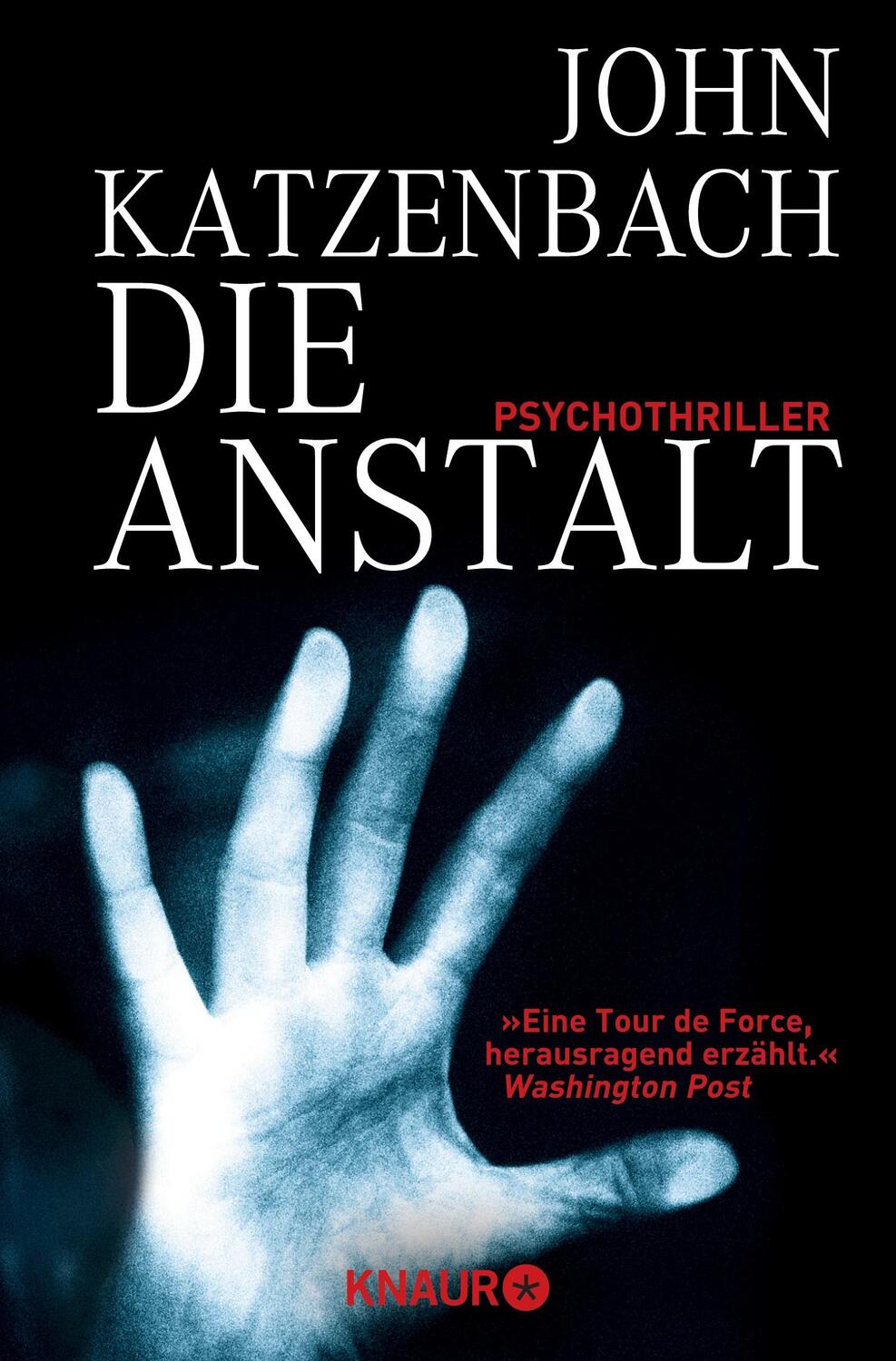 Cover: 9783426629833 | Die Anstalt | Psychothriller | John Katzenbach | Taschenbuch | 749 S.