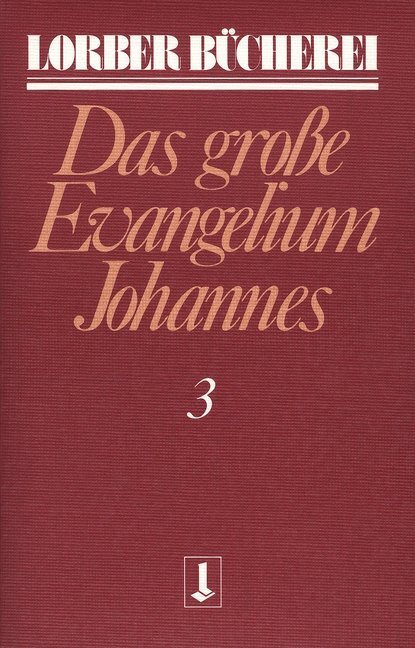Cover: 9783874952156 | Johannes, das grosse Evangelium. Bd.3 | Jakob Lorber | Taschenbuch
