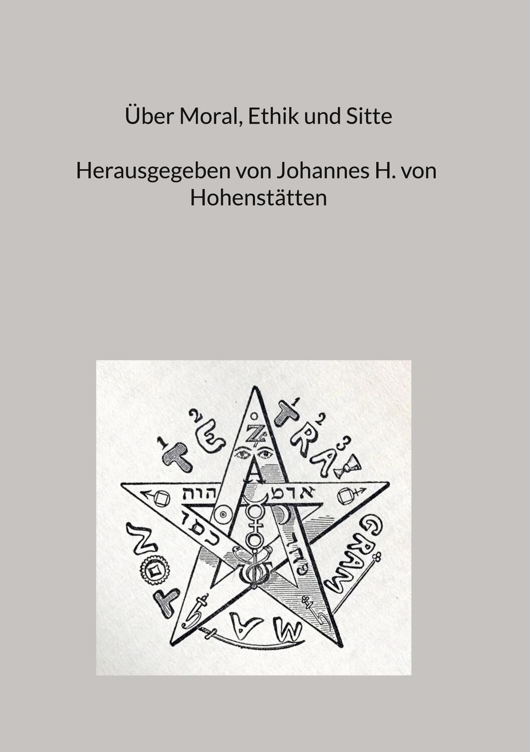 Cover: 9783744889292 | Über Moral, Ethik und Sitte | Johannes H. von Hohenstätten | Buch