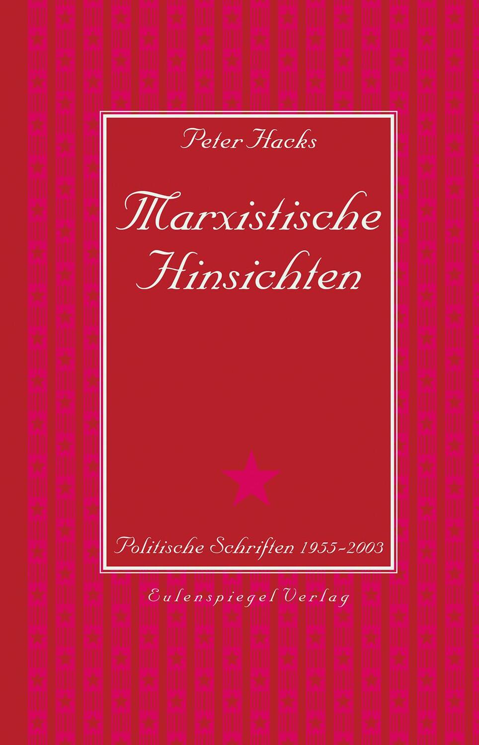 Cover: 9783359013297 | Marxistische Hinsichten | Politische Schriften 1955 - 2003 | Hacks