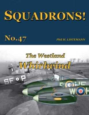 Cover: 9791096490783 | The Westland Whirlwind | Phil H. Listemann | Taschenbuch | Squadrons!