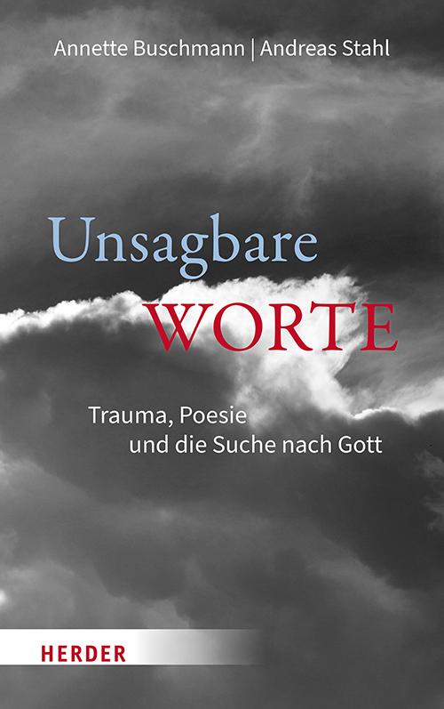 Cover: 9783451024443 | Unsagbare Worte | Trauma, Poesie und die Suche nach Gott | Buch | 2025