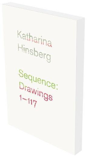 Cover: 9783864422324 | Katharina Hinsberg: Sequence: Drawings 1-117 | Kienbaum Artists' Books