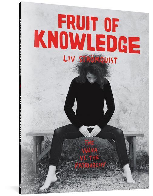 Cover: 9781683961109 | Fruit of Knowledge: The Vulva vs. the Patriarchy | Liv Strömquist