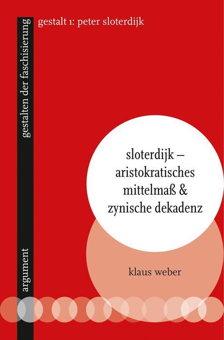 Cover: 9783867545303 | Sloterdijk - Aristokratisches Mittelmaß & zynische Dekadenz | Weber