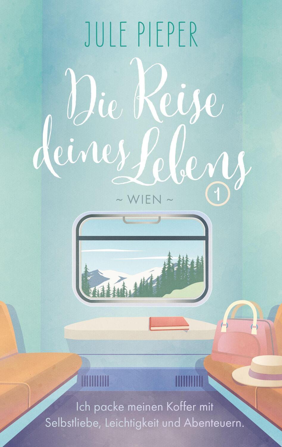 Cover: 9783985951208 | Die Reise deines Lebens | 1 - Wien | Jule Pieper | Taschenbuch | 2022