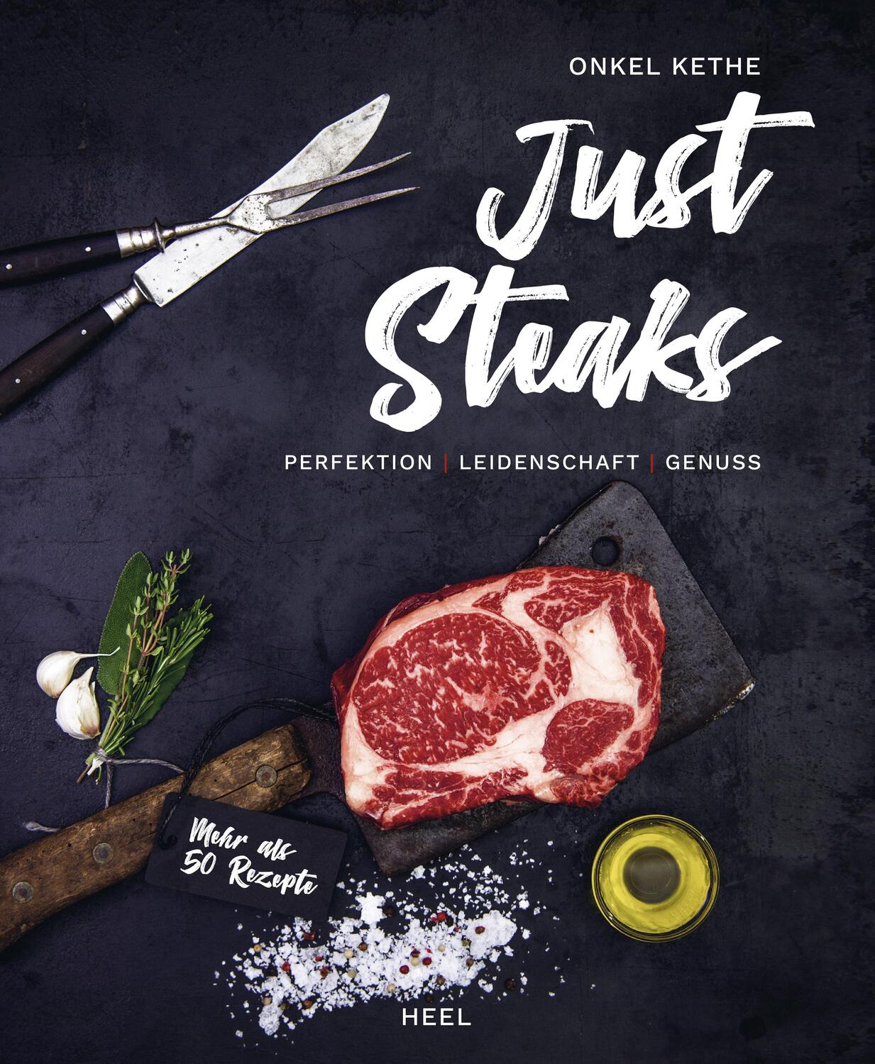 Cover: 9783958437562 | Just Steaks | Perfektion - Leidenschaft - Genuss | Kevin Theermann