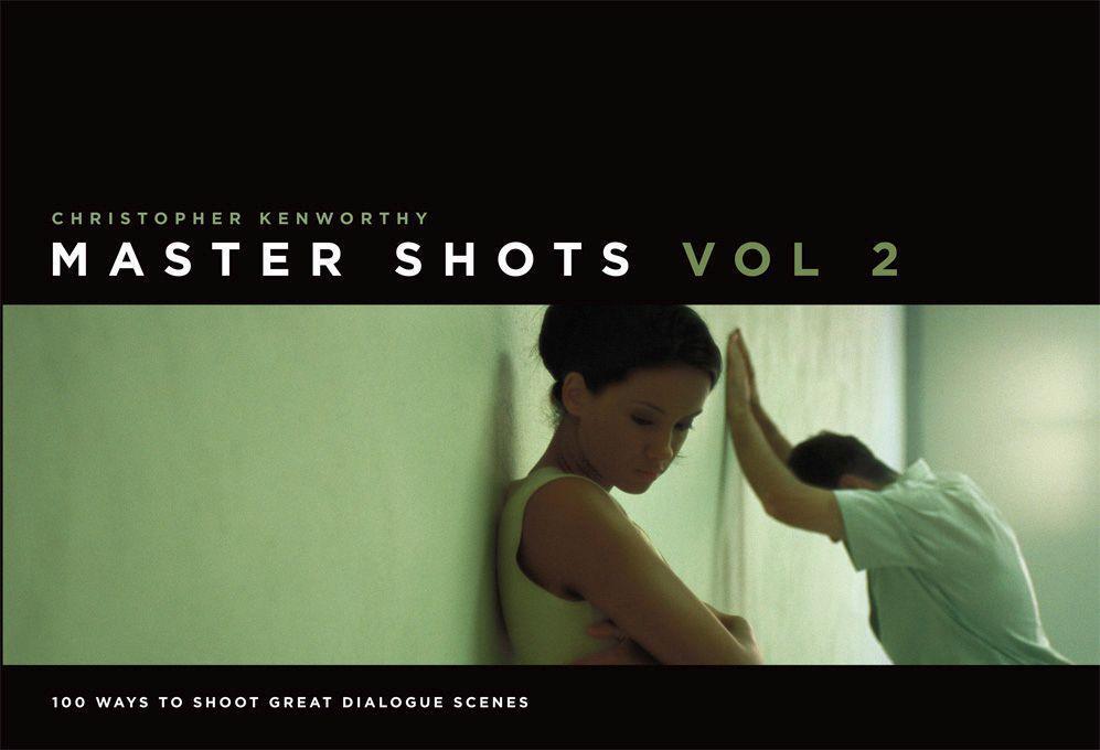 Cover: 9781615930555 | Master Shots Vol 2 | Shooting Great Dialogue Scenes | Kenworthy | Buch