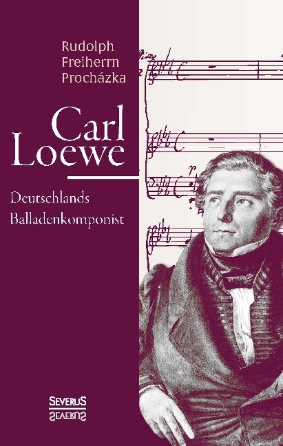 Cover: 9783958012004 | Carl Loewe. Deutschlands Balladenkomponist | Biografie | Bulthaupt