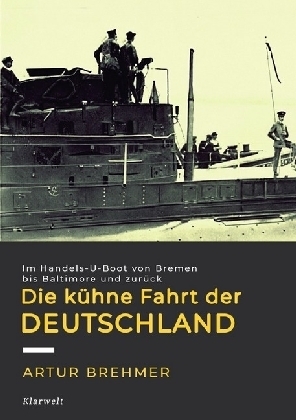 Cover: 9783746740690 | Die kühne Fahrt der "Deutschland" | Artur Brehmer | Taschenbuch