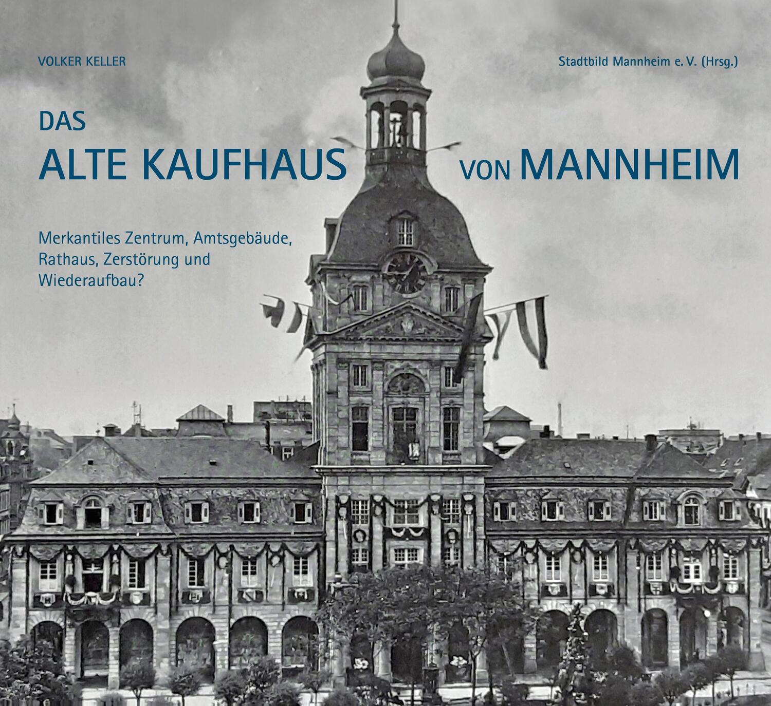Cover: 9783864761652 | Das Alte Kaufhaus in Mannheim | Volker Keller | Buch | 192 S. | 2022