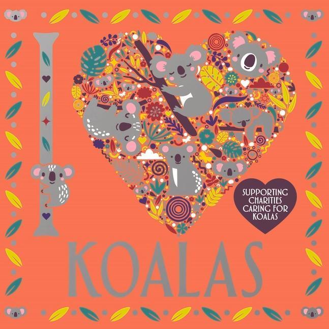 Cover: 9781780557250 | I Heart Koalas | Lizzie Preston (u. a.) | Taschenbuch | Englisch