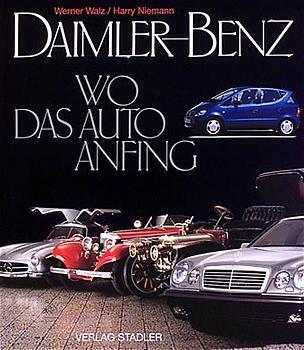 Cover: 9783797703644 | Daimler-Benz. Wo das Auto anfing | Werner Walz (u. a.) | Buch | 1997