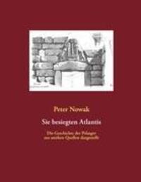 Cover: 9783844228762 | Sie besiegten Atlantis | Peter Nowak | Taschenbuch | Paperback | 2012