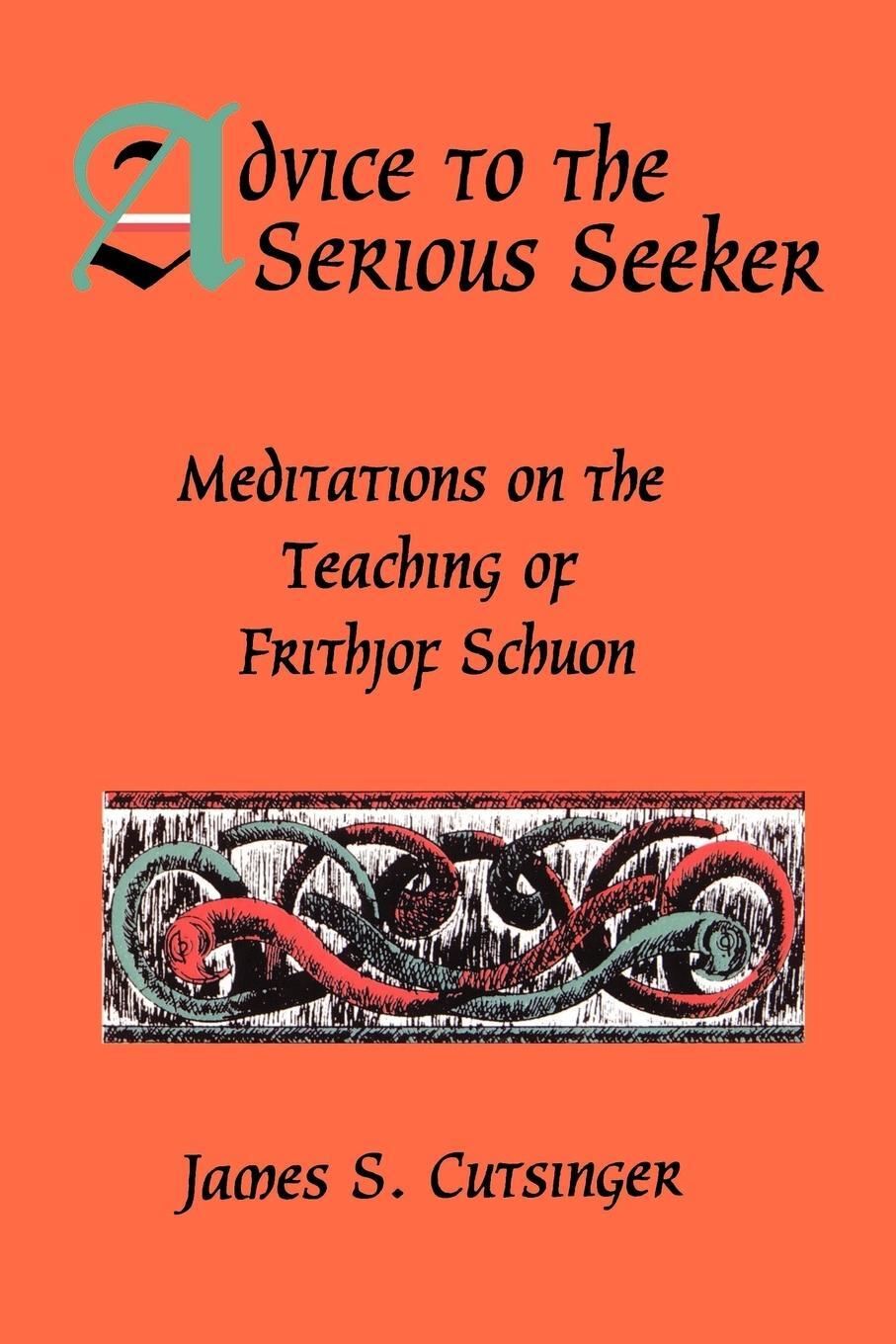 Cover: 9780791432501 | Advice to the Serious Seeker | James S. Cutsinger | Taschenbuch | 1997