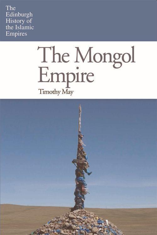 Cover: 9780748642366 | The Mongol Empire | Timothy May | Taschenbuch | Englisch | 2018