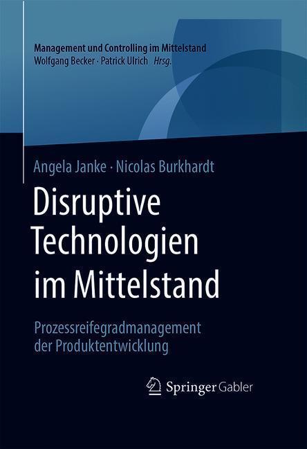 Cover: 9783658171360 | Disruptive Technologien im Mittelstand | Nicolas Burkhardt (u. a.)