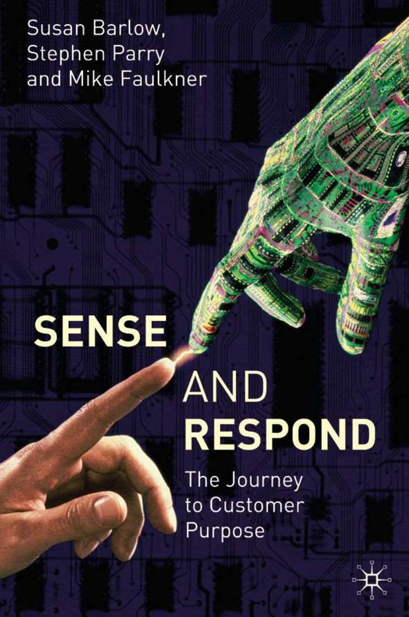 Cover: 9781403945730 | Sense and Respond | The Journey to Customer Purpose | S. Parry (u. a.)