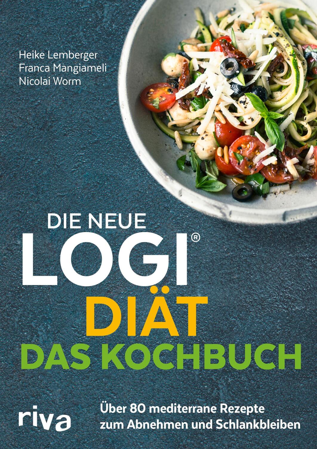 Cover: 9783742310835 | Die neue LOGI-Diät - Das Kochbuch | Nicolai Worm (u. a.) | Taschenbuch